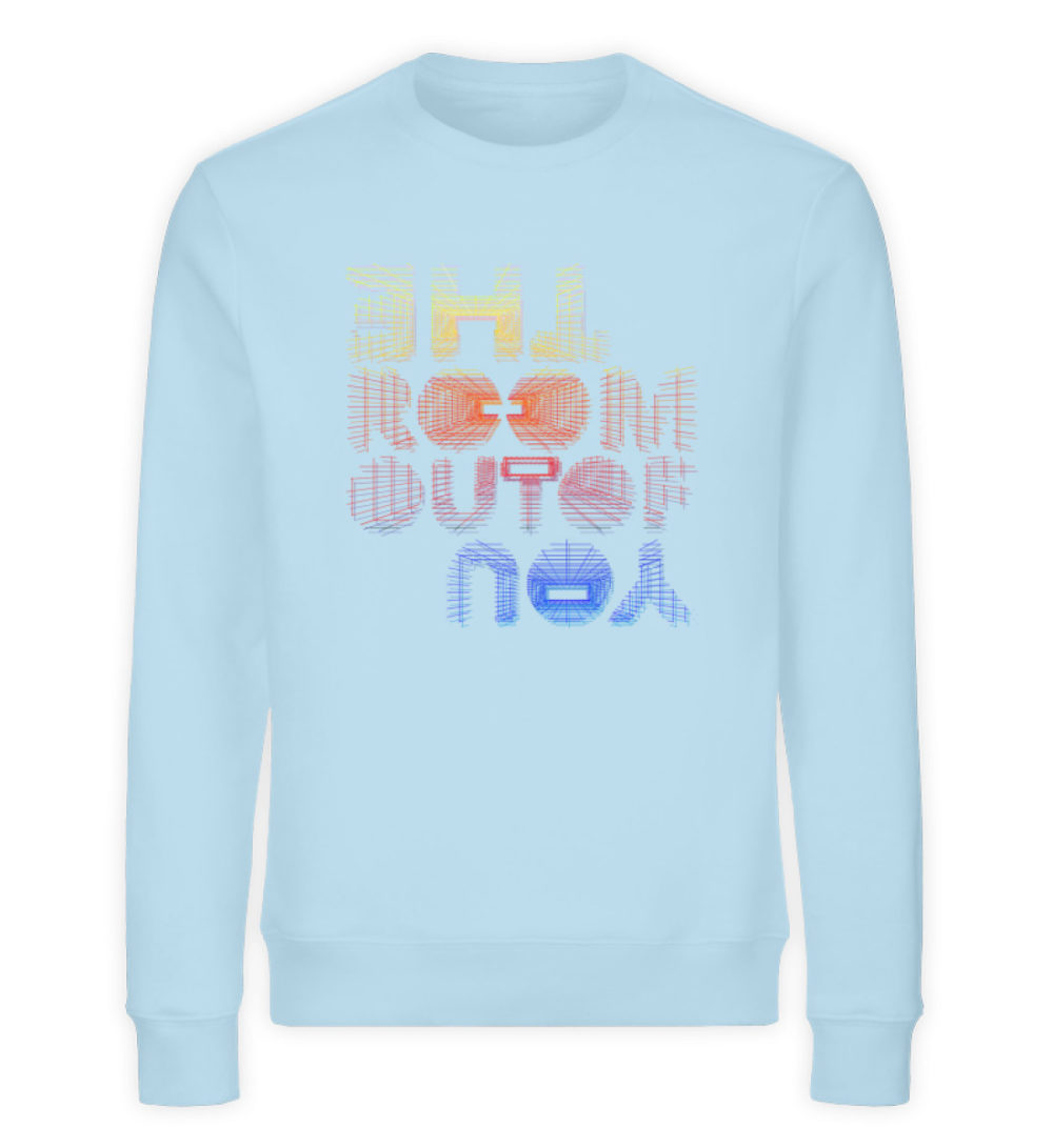 THE ROOM OUT OF YOU - Unisex Organic Sweatshirt-6967